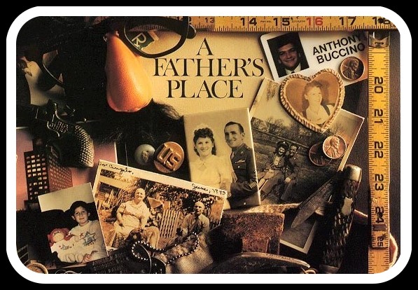 A Father's Place - An Eclectic Collection by Anthony Buccino