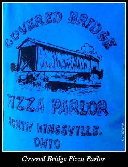 Covered Bridge Pizza Parlor, North Kingsville Ohio, Covered Bridges of Ashtabula County,  A Buccino