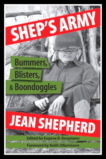 Shep's Army, Bummers Blisters & Boondoggles, Jean Shepherd,