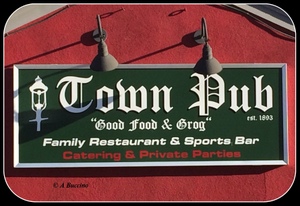 Town Pub, Good Food & Grog,  Est. 1893, Bloomfield NJ,  A Buccino