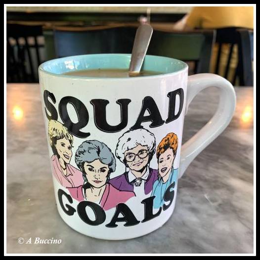 Golden Girls coffee mug, Squad Goals, A Buccino
